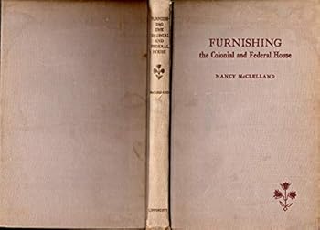 Furnishing the Colonial and Federal House