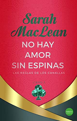 No hay amor sin espinas: Las reglas de los canallas, libro 3 (Romántica)