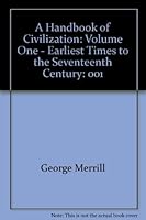 A Handbook of civilization: earliest times to the present 0133771504 Book Cover