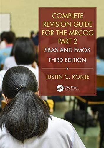 Complete Revision Guide for MRCOG Part 2: SBAs and EMQs