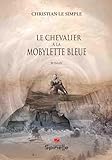  Le chevalier à la mobylette bleue