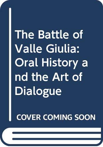 The Battle of Valle Giulia: Oral History and the