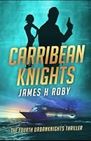 Caribbean Knights 0988197138 Book Cover