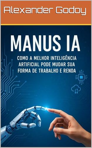 Manus IA Como a melhor Inteligência Artificial pode mudar sua for...