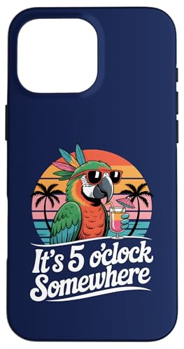It's 5 O'Clock Somewhere Parrot ���g�� �� �r�[�` �n���C�A�� �X�}�z�P�[�X iPhone 16 Pro Max �p