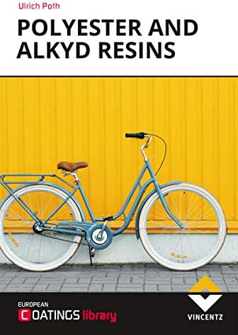 Polyester and Alkyd Resins: Technical Basics and Applications