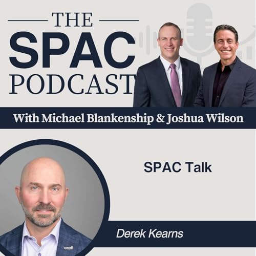 SPAC Talk with Derek Kearns
