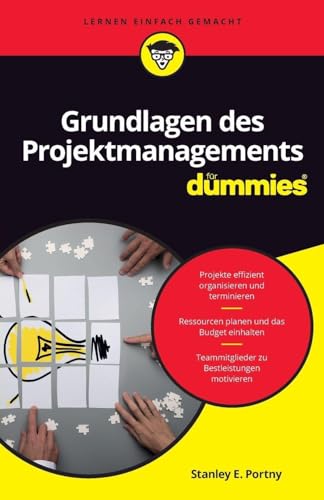 Grundlagen des Projektmanagements für Dummies