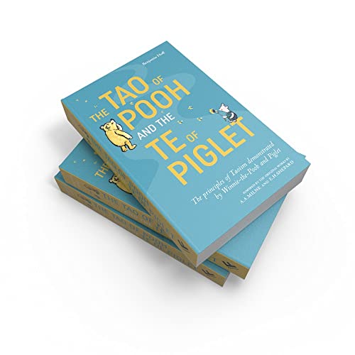The Tao of Pooh & The Te of Piglet: The highly popular self-help guide for adults inspired by the cl