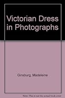 Victorian Dress in Photographs 0841908389 Book Cover