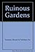 Ruinous Gardens