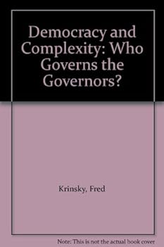 Democracy and Complexity: Who Governs the Governors?