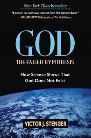 God: The Failed Hypothesis: How Science Shows That God Does Not Exist