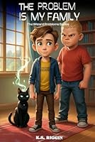 The Problem is My Family: Book 1: The Wizard Problem Series 1969021349 Book Cover