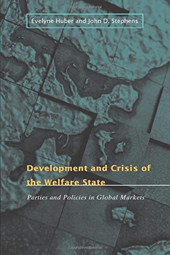 Development and Crisis of the Welfare State: Parties and Policies in Global Markets