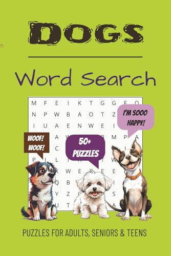 Dogs Word Search Puzzle Book: Fun Word Searches About Dogs, Playing with Dogs, Training, Breeds and More ~ 110 pages, 6 x 9 inches ~ 50 + puzzles ... ... Moments of Leisure (Word Search Puzzle Books)