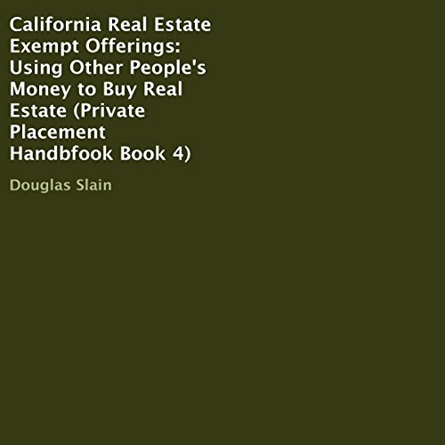 California Real Estate Exempt Offerings Using Other People