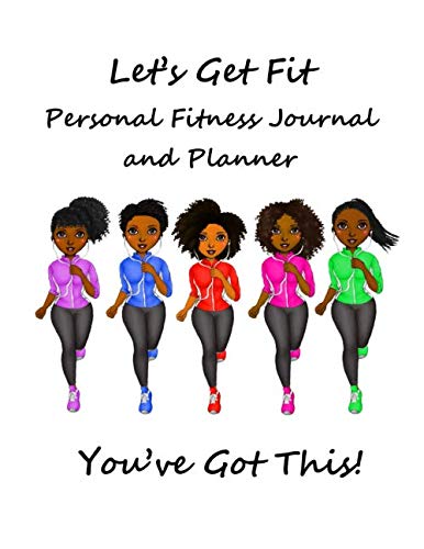 Let's Get Fit: Personal Fitness Journal and Planner