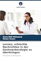 Lernen, schlechte Nachrichten in der Gastroenterologie zu überbringen (German Edition) 6200771936 Book Cover