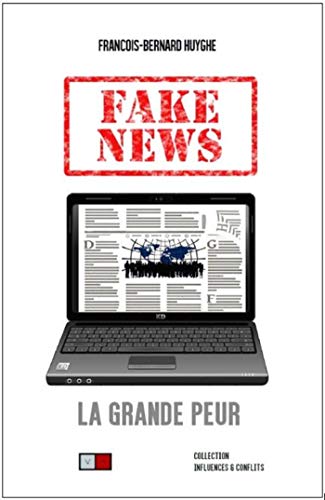Télécharger Fake News: La grande peur (Influences et conflits) Gratuit
