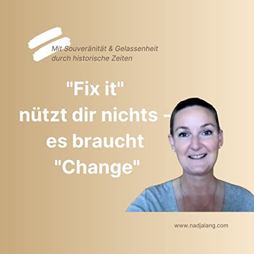 Trau dich: der Unterschied zwischen Fix it und Change it Podcast Por  arte de portada