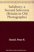 Salisbury: a Second Selection (Britain in Old Photographs) 1840150734 Book Cover