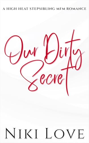 Our Dirty Secret: A High Heat Stepsibling…