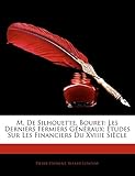  M. De Silhouette, Bouret: Les Derniers Fermiers Généraux; Études Sur Les Financiers Du Xviiie Siècle