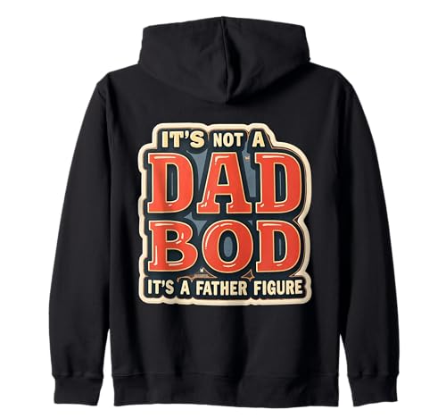 It's Not A Dad Bod It's A Father Figura Funny Fat Papa Joke Sudadera con Capucha