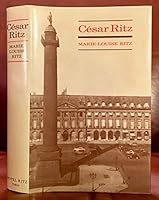 Cesar Ritz: Host to the world B0008583LU Book Cover
