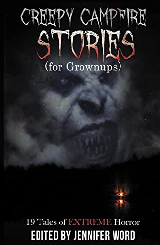 Creepy Campfire Stories (for Grownups): 19 Tale... 0692514945 Book Cover