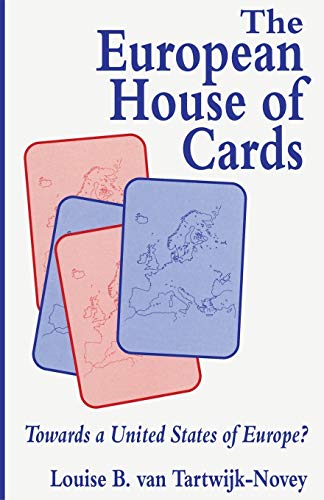 The European House of Cards: Towards a United States of Europe?
