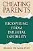 Cheating Parents: Recovering From Parental Infidelity