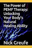  The Power of PEMF Therapy: Unlocking Your Body\'s Natural Healing Ability