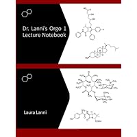 Dr. Lanni's Orgo 1 Lecture Notebook
