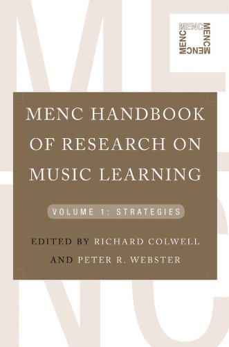 MENC Handbook of Research on Music Learning: Volume 1: Strategies