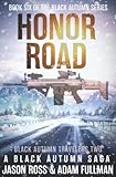 Honor Road: A Black Autumn Saga (The Black Autumn Series)