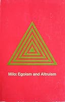 Milo: Egoism and altruism (Basic problems in philosophy series) 0534002803 Book Cover