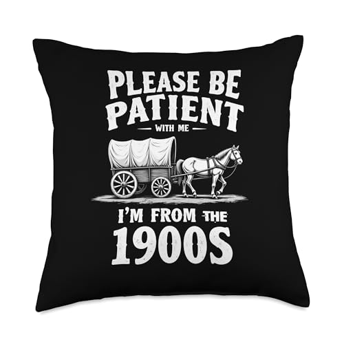 Gentle Nostalgia Plea - Please Be Patient I'm From the 1900s Throw Pillow