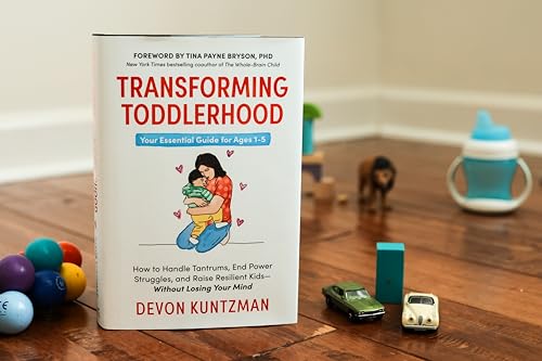 Image of Transforming Toddlerhood: How to Handle Tantrums, End Power Struggles, and Raise Resilient Kids---Without Losing Your Mind