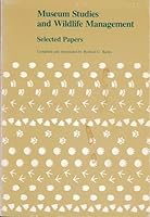 Museum Studies and Wildlife Management: Selected Papers 0874742277 Book Cover