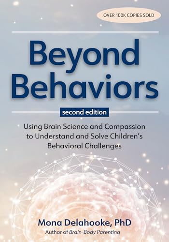 Beyond Behaviors, Second Edition: Using Brain Science and Compass...