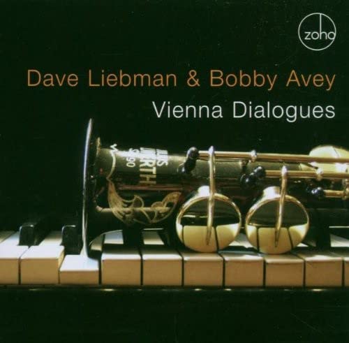 DAVE LIEBMAN & BOBBY AVEY DAVE LIEBMAN & BOBBY AVEY VIENNA DIALOGUES