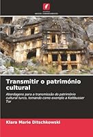 Transmitir o património cultural (Portuguese Edition) 6208988780 Book Cover