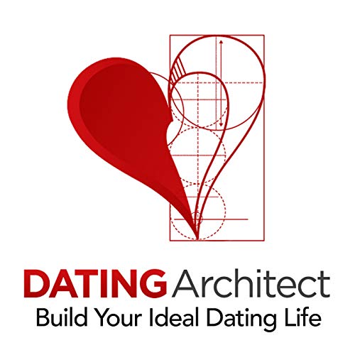Dating Architect - Build Your Ideal Dating Life cover art