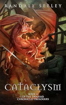 Cataclysm (The Drahiad Chronicles Prologues Book 6)