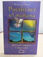 Puedo Ver el Mañana : Guia para Superar la Depresion - I Can See Tomorrow 968391361X Book Cover