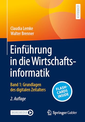 Einführung in die Wirtschaftsinformatik: Band 1: Grundlagen des digitalen Zeitalters