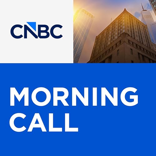 Morning Call Podcast By CNBC cover art