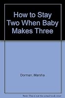 How to Stay Two When Baby Makes Three 0879752319 Book Cover